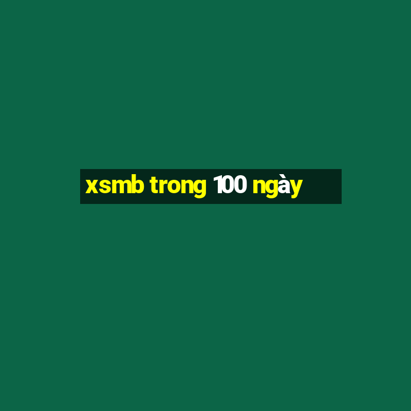 xsmb trong 100 ngay