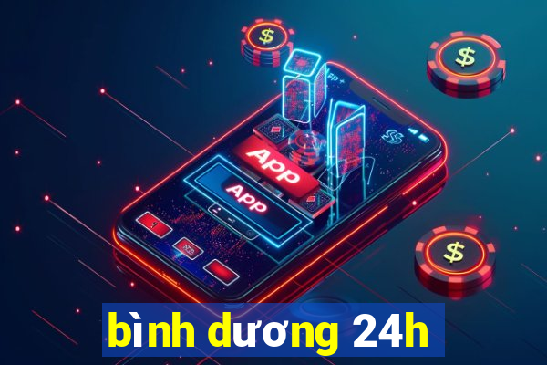 bình dương 24h