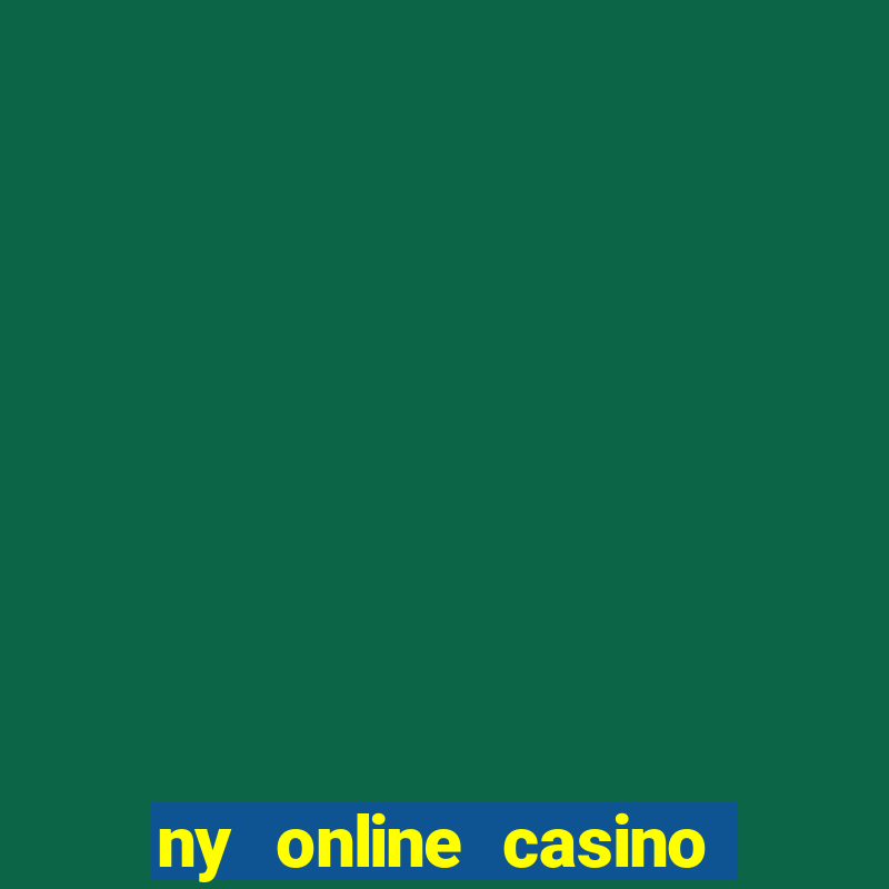 ny online casino real money