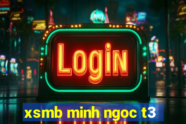 xsmb minh ngoc t3