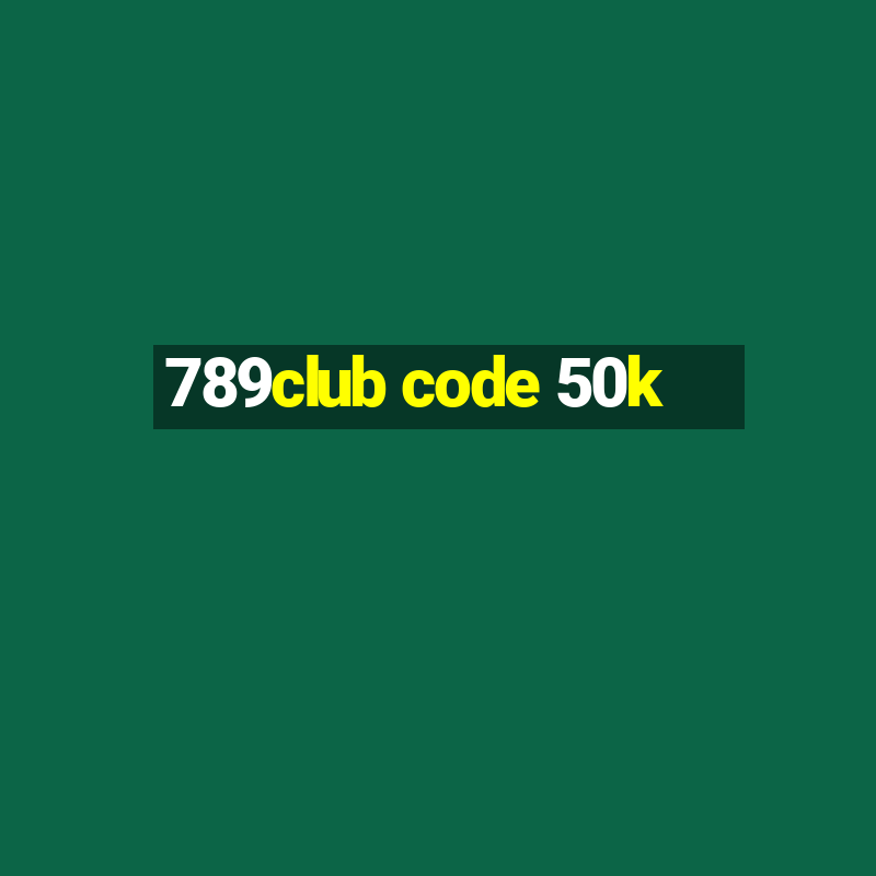 789club code 50k