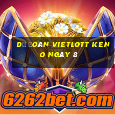 Dự Đoán vietlott KENO ngày 8