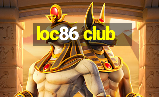 loc86 club