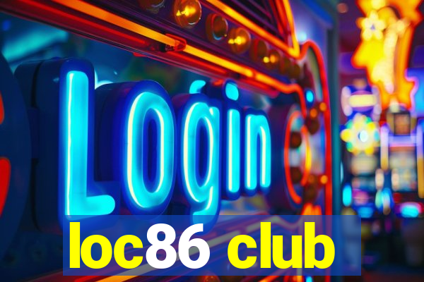 loc86 club