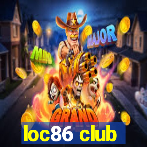 loc86 club