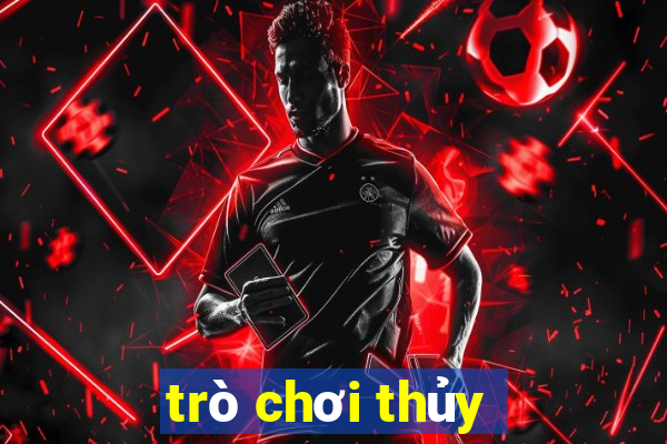 trò chơi thủy