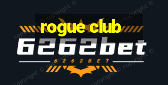 rogue club