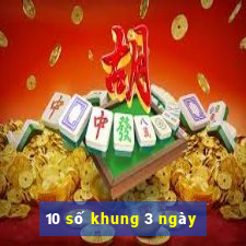 10 số khung 3 ngày