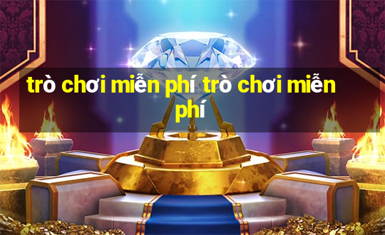 trò chơi miễn phí trò chơi miễn phí