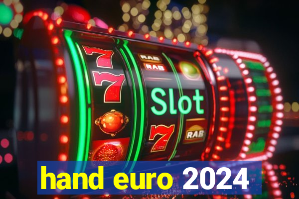 hand euro 2024