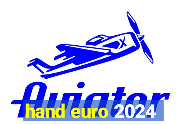 hand euro 2024