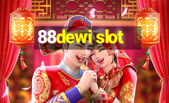 88dewi slot