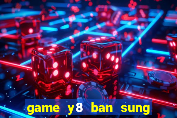 game y8 ban sung zombie 2 nguoi