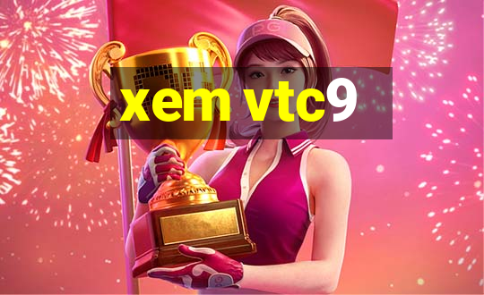 xem vtc9