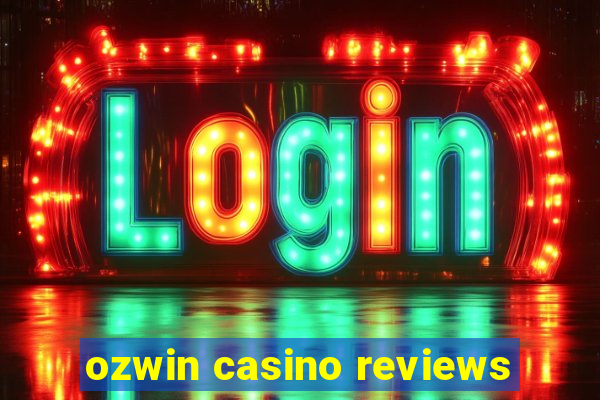 ozwin casino reviews