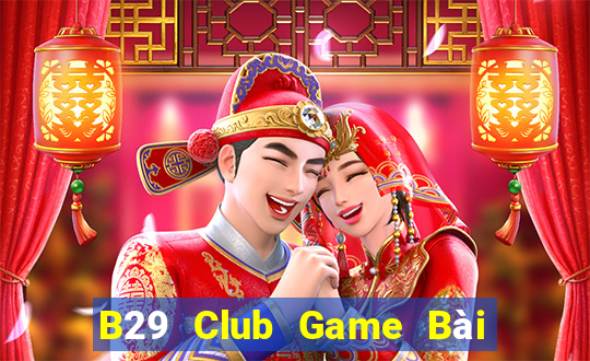 B29 Club Game Bài Ma Thuật