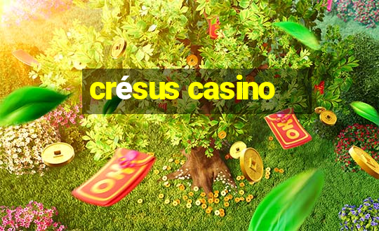 crésus casino