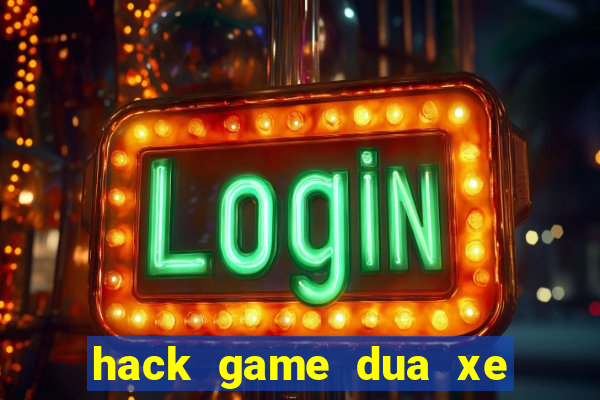 hack game dua xe asphalt 8