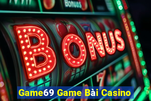 Game69 Game Bài Casino