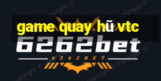 game quay hũ vtc