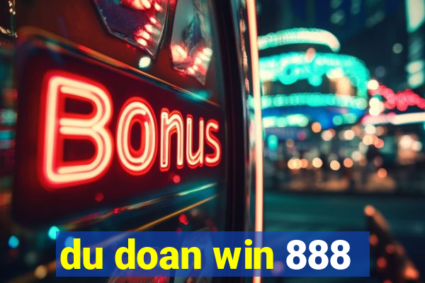 du doan win 888