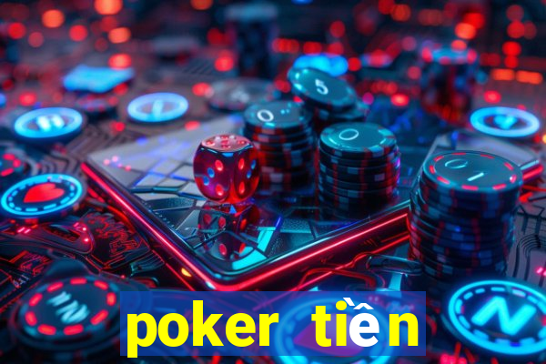 poker tiền điện tử miễn phí