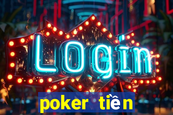 poker tiền điện tử miễn phí