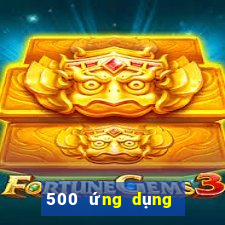 500 ứng dụng trực tuyến