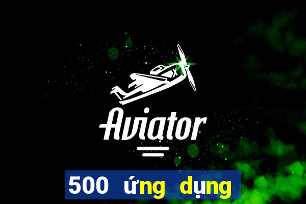 500 ứng dụng trực tuyến