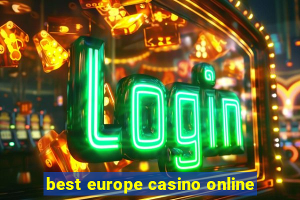 best europe casino online