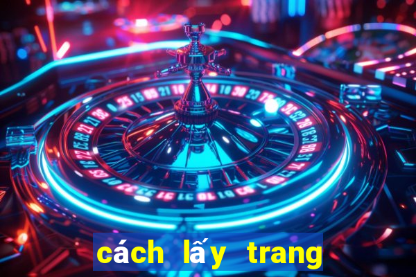 cách lấy trang bóng trả sau