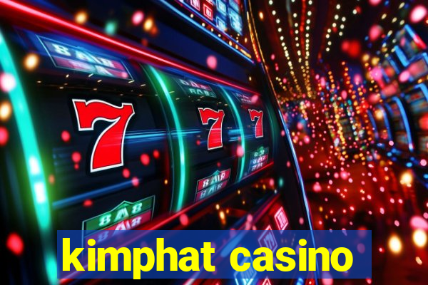 kimphat casino