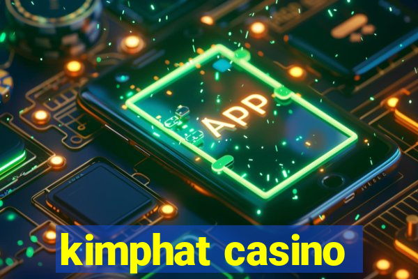 kimphat casino