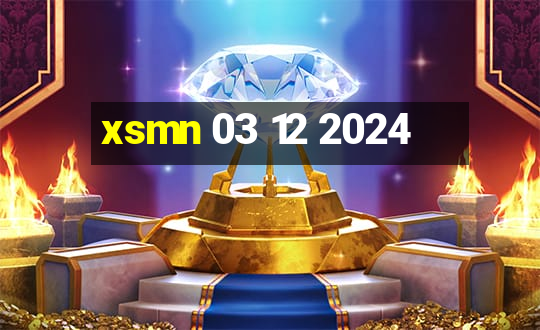 xsmn 03 12 2024