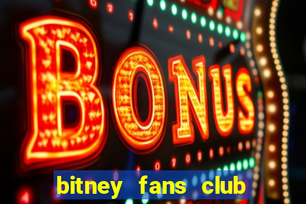 bitney fans club lừa đảo