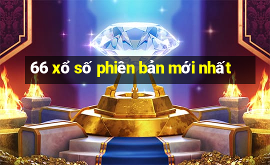 66 xổ số phiên bản mới nhất