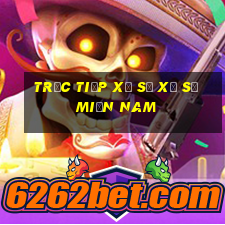 trực tiếp xổ số xổ số miền nam