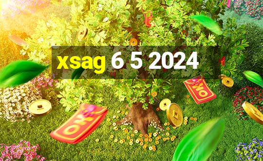 xsag 6 5 2024