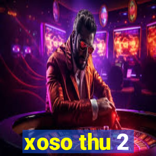 xoso thu 2