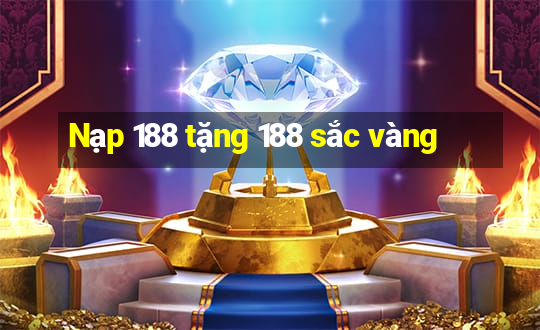 Nạp 188 tặng 188 sắc vàng