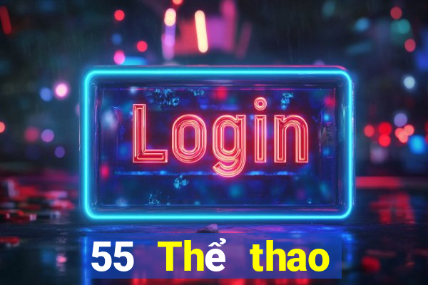 55 Thể thao trực tiếp