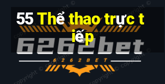 55 Thể thao trực tiếp