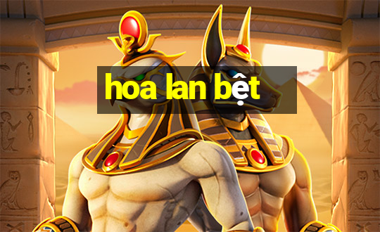 hoa lan bệt