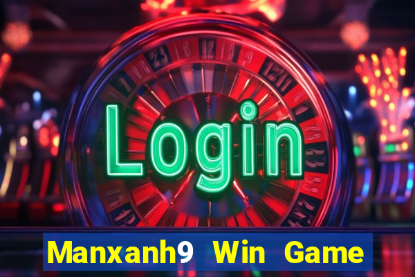 Manxanh9 Win Game Bài Nổ Hũ Uy Tín