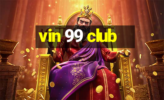 vin 99 club