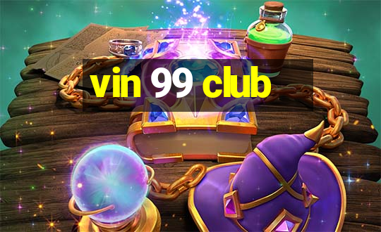 vin 99 club