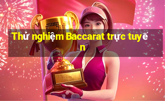 Thử nghiệm Baccarat trực tuyến