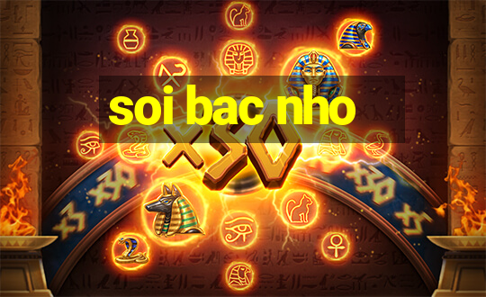 soi bac nho