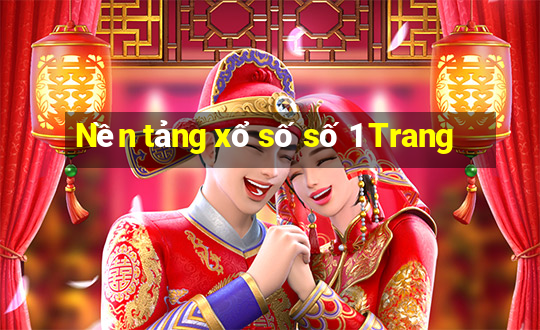 Nền tảng xổ số số 1 Trang