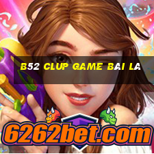 B52 Clup Game Bài Lá